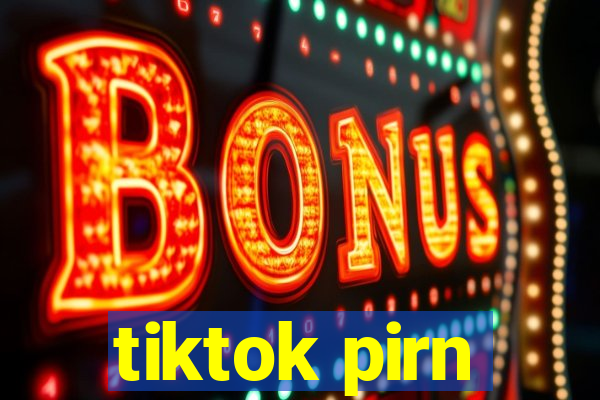 tiktok pirn